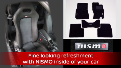Fine looking refreshment with NISMO inside of your car!